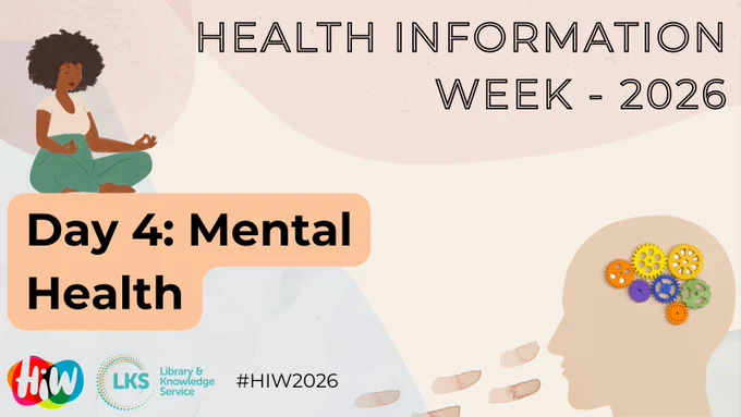 The background is beige with overlaid smudges of pastel purple and browns. The heading reads 'Health Information Week - 2026.’ On the left is a text box reading 'Day 4: Mental Health'. Above the text box, as if sitting upon it cross legged, is a drawn woman meditating. At the bottom left are the logos for Health Information Week and MWL Libraries and '#HIW2026'. At the bottom right is a silhouette of a human head in brown, with different coloured cogs inside.