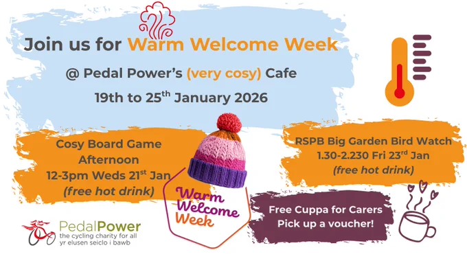 Poster for Warm Welcome Week activities at Pedal Power Cafe from 19th to 25th January. All activities free and hot drinks provided.