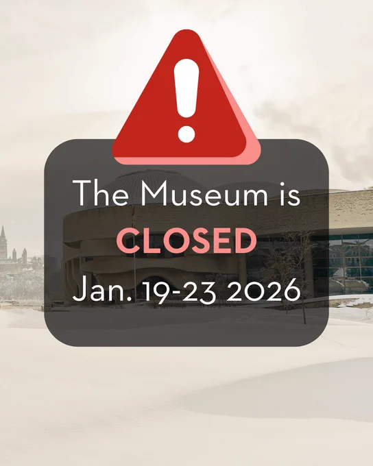 A image stating 'The Museum is CLOSED Jan. 19-23 2026' in front of a snow-covered Museum building.