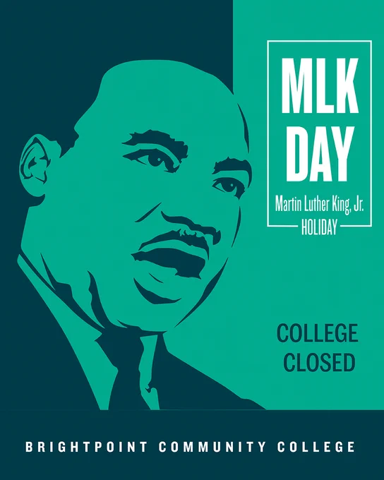An outline of Martin Luther King, Jr.'s face appears next to text that says, "MLK Day: College Closed." The Brightpoint Community College logo appears below.