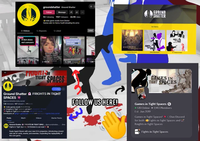screenshots of Ground Shatter socials, with a Fights in tight Spaces Dog screenshot as the background.
socials shown clock-wise starting from the top left: Tiktok, Google website, Discord, Bluesky.