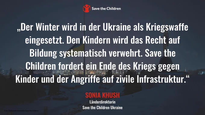 „Der Winter wird in der Ukraine als Kriegswaffe eingesetzt. Den Kindern wird das Recht auf Bildung systematisch verwehrt. Save the Children fordert ein Ende des Kriegs gegen Kinder und der Angriffe auf zivile Infrastruktur“, sagt Sonia Khush, Länderdirektorin von Save the Children in der Ukraine.