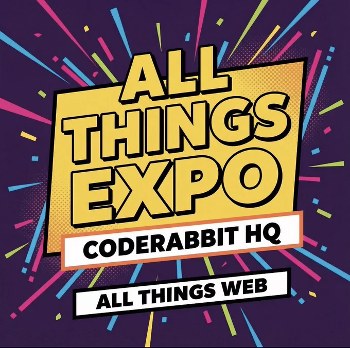 A colorful, comic-book style event banner titled 'ALL THINGS EXPO' in large yellow block letters. Below the title, text reads 'CODERABBIT HQ' and 'ALL THINGS WEB' set against a dark purple background with vibrant, radiating confetti bursts.