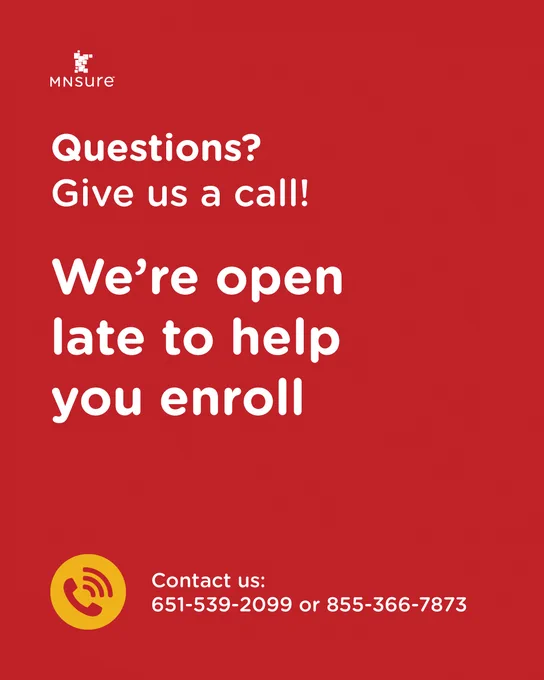 Questions?
Give us a call!
We're open late to help you enroll