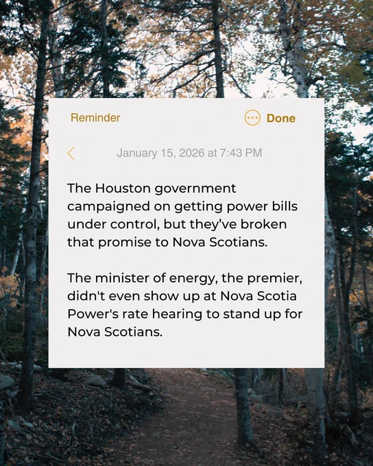 A phone reminder-style graphic over a forest background with text criticizing the Houston government for breaking promises on controlling power bills and not attending a Nova Scotia Power rate hearing.