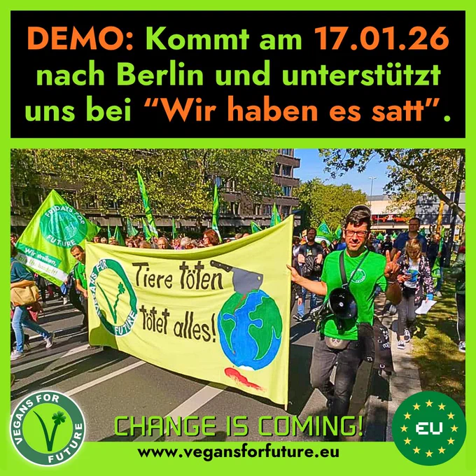 Text:
"Demo: Kommt am 17.01.2026 nach Berlin und unterstützt uns bei "Wir haben es satt"."
Auf dem Bild sieht man VFF Dortmund bei einem Klimastreik mit einem Banner, auf dem "Tiere töten, tötet alles" steht.
