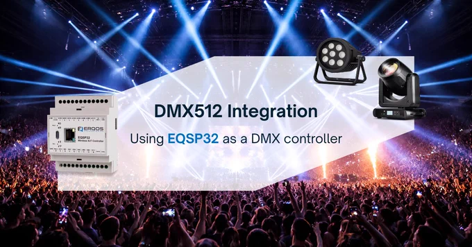 Graphic showing an EQSP32 industrial IoT controller used as a DMX512 controller, displayed alongside stage lighting fixtures over a concert crowd background, with the text “DMX512 Integration – Using EQSP32 as a DMX controller.”