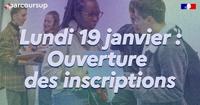 Lundi 19 janvier : ouverture des inscriptions sur Parcoursup.