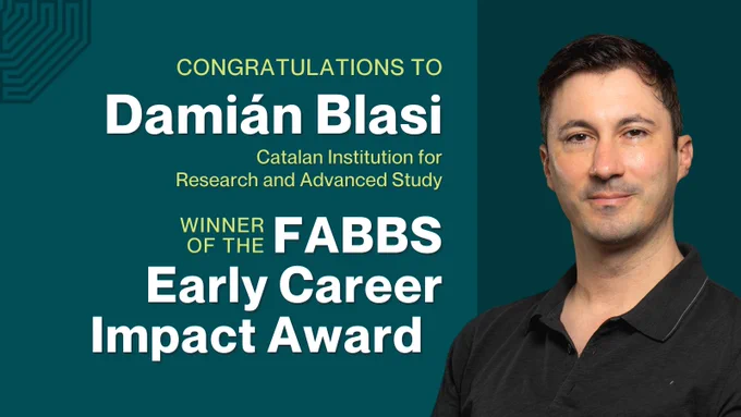Graphic announcing an award. On the left, text reads “Congratulations to Damián Blasi, Catalan Institution for Research and Advanced Study. Winner of the FABBS Early Career Impact Award.” The background is dark teal with light green and white text. On the right, a portrait of Damián Blasi, a man with short dark hair wearing a black polo shirt.