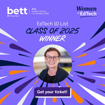 Purple promotional graphic for Bett Asia, Kuala Lumpur, 1–2 October 2025. Text reads: “Women in EdTech. EdTech 10 List Class of 2025 Winner.” A smiling woman with short hair and glasses is pictured in the center. Colorful streaks radiate outward from her photo. At the bottom, a button-style banner says: “Get your ticket!”