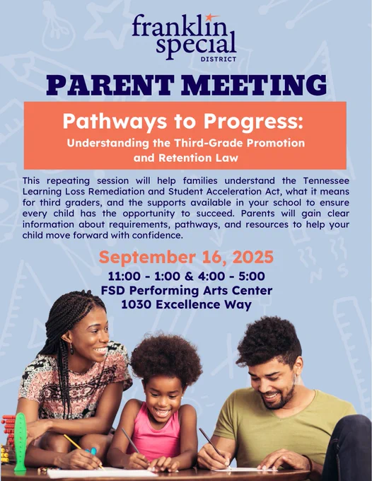 Franklin Special District flyer for Parent Meeting, ‘Pathways to Progress: Understanding the Third-Grade Promotion and Retention Law,’ on September 16, 2025, at the FSD Performing Arts Center. Includes session times and an image of a smiling family working together.