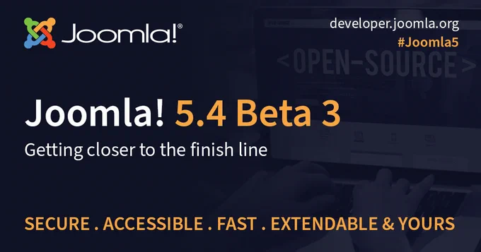 Joomla! 5.4 Beta 3 announcement highlighting progress toward release with focus on security, accessibility, speed, and extensibility.