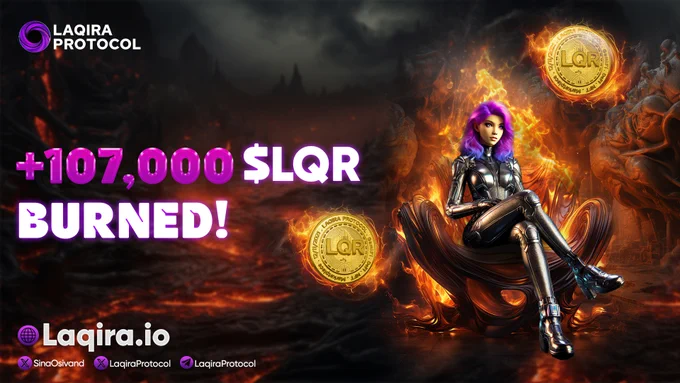 Laqira Protocol Token Burning Report – $LQR