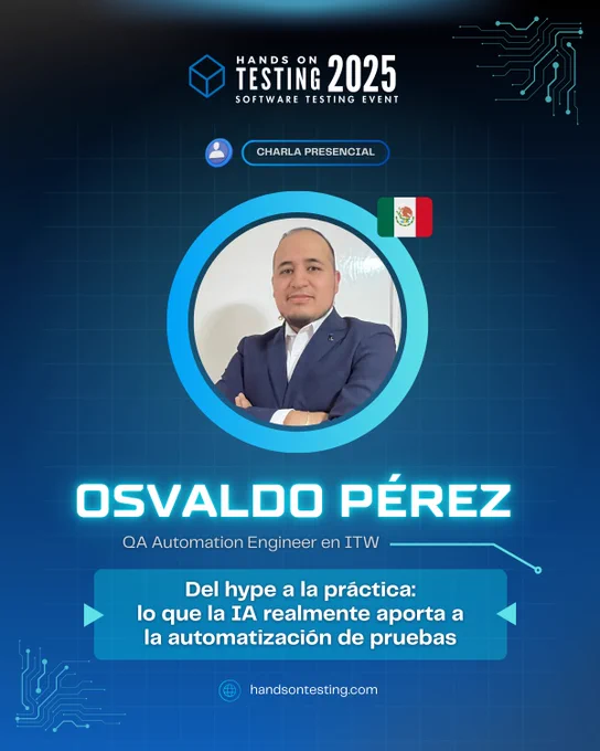 Foto de Osvaldo Pérez y su charla "Del hype a la práctica: lo que la IA realmente aporta a la automatización de pruebas" para la conferencia Hands-On Testing 2025