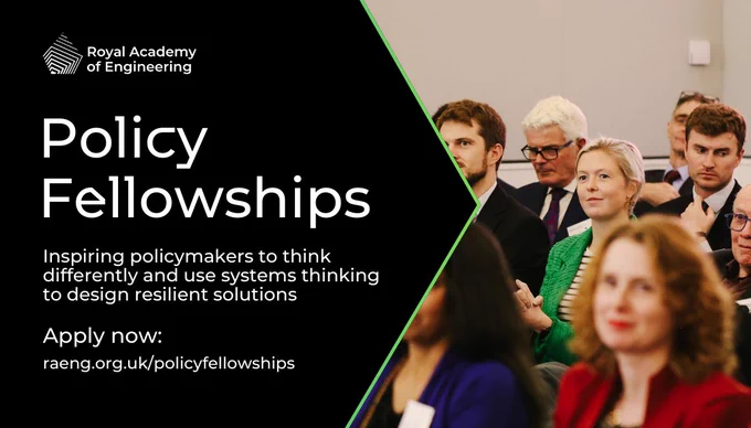 Promotional social card for the Royal Academy of Engineering's Policy Fellowships scheme. A picture of attendees listening attentively at a Policy Fellowships event is accompanied by the text, 'Policy Fellowships. Inspiring policymakers to think differently and use systems thinking to design resilient solutions. Apply now: raeng.org.uk/policyfellowships'.