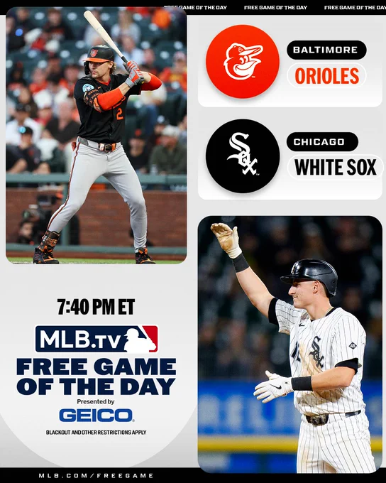 MLB.TV Free Game of the Day
Presented by GEICO
Baltimore Orioles vs. Chicago White Sox 7:40 ET
Pictured: Top left, Gunnar Henderson stands in the batter's box. He wears a black Baltimore Orioles uniform with orange lettering and a black and orange batting helmet. Bottom right, Colson Montgomery celebrates a hit. He wears a white and black pinstriped Chicago White Sox uniform with a black batting helmet.
