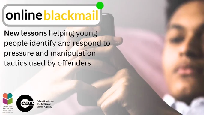Online Blackmail. New lessons helping young people identify and respond to pressure and manipulation tactics used by offenders. PSHE Association Quality Assurance logo. CEOP Education logo. 