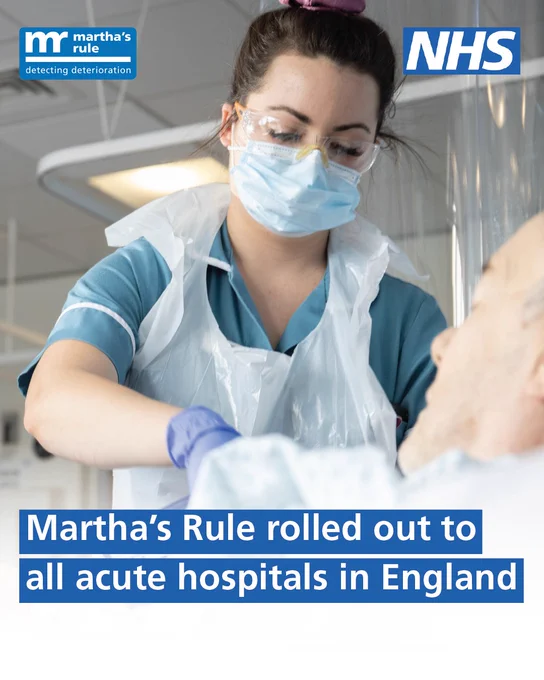 Healthcare worker in protective gear attending to a patient in a hospital setting. Text on image reads: Martha's Rule rolled out to all acute hospitals in England.

The Martha's Rule logo is in the top left corner. The NHS logo is in the top right corner.