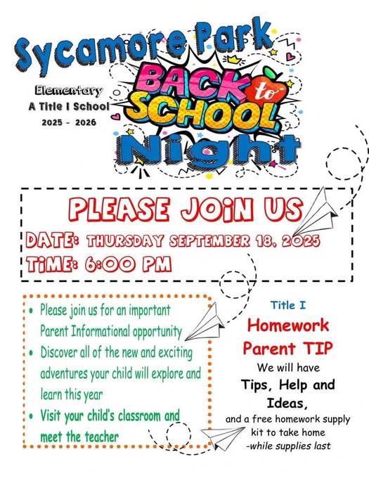 Colorful English-language flyer for Sycamore Park Elementary’s Back to School Night 2025–2026. Title reads ‘Sycamore Park Elementary – A Title I School 2025–2026 Back to School Night’ with comic-style artwork and an apple graphic. Event details: Thursday, September 18, 2025, at 6:00 p.m. Includes bullet points inviting parents to an informational opportunity, discovering exciting new adventures, and visiting the child’s classroom to meet the teacher. A Title I section offers homework tips, help, and ideas, plus a free homework kit while supplies last. Flyer is decorated with paper airplane graphics.