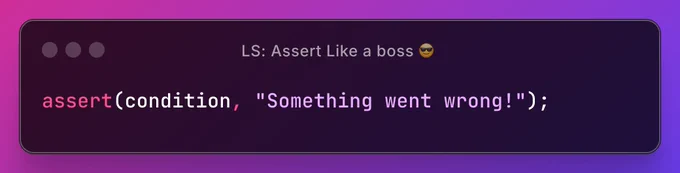 assert(condition, "Something went wrong!");