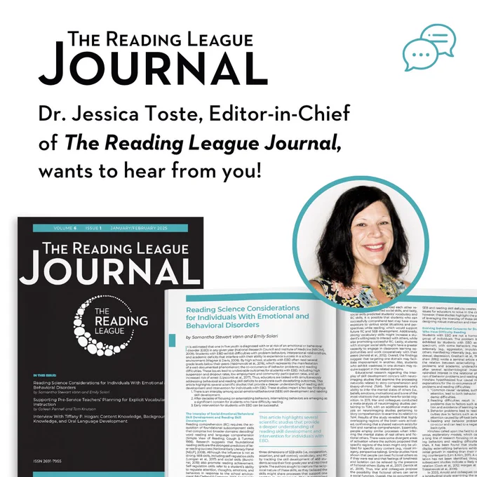 The Reading League Journal Editor-in-Chief, Dr. Jessica Toste, wants to hear from you. Jessica's friendly headshot is overlaid on a recent issue of The Journal, inviting viewers to share their input.