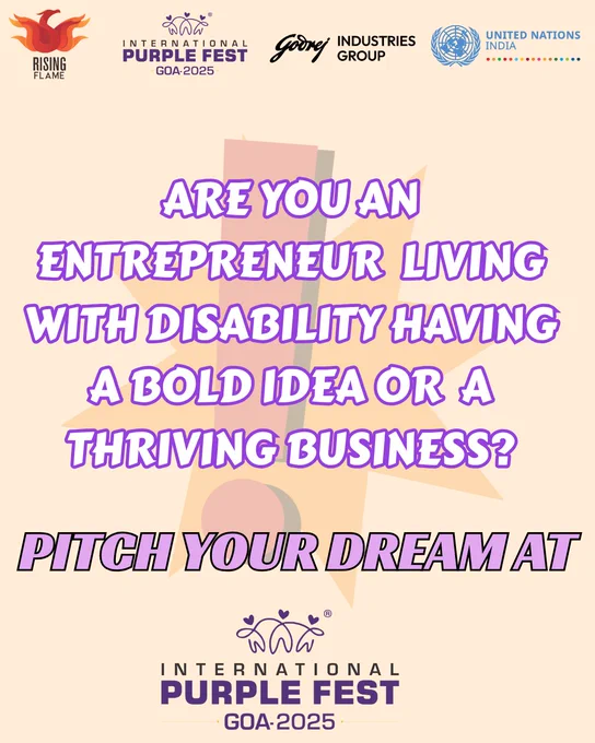 The background is light peach. On top are the Rising Flame, Intl Purple Fest ‘25, Godrej Industries Group and UN India logos. In the middle, there is a large red exclamation point with an orange explosion graphic. On top of it, bold, light purple text in all caps reads: Are you an entrepreneur living with disability having a bold idea or a thriving business? PITCH YOUR DREAM AT International Purple Fest ‘25(the Intl Purple Fest logo)