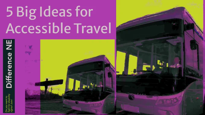 Colourised image of a Bus in front of the angel of the north. Overlaid text reads "5 Big Ideas for Accessible Travel"