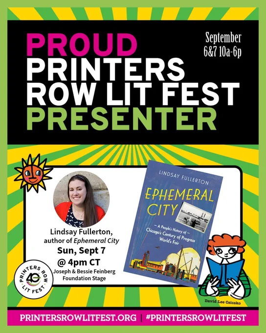 Proud Printers Row Lit Fest Presenter
Lindsay Fullerton, author of EPHEMERAL CITY
Sun, Sept 7 at 4pm CT
Joseph & Bessie Feinberg Foundation Stage