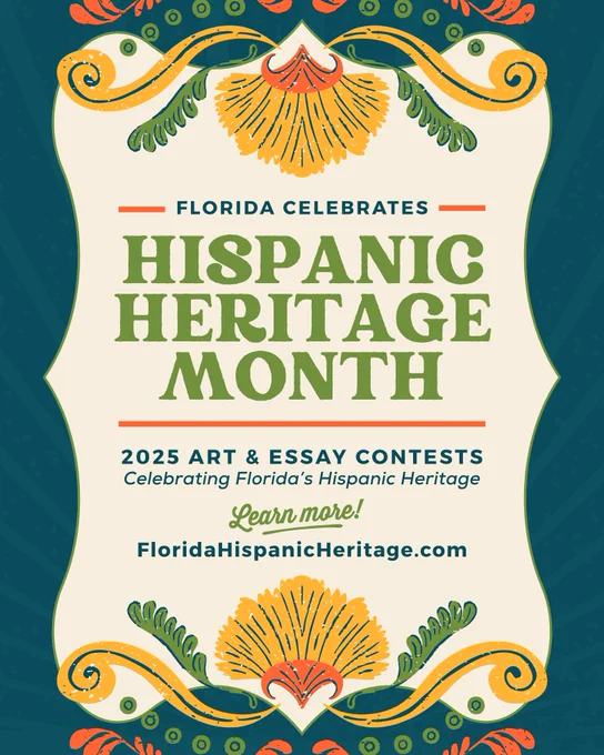 Florida celebrates Hispanic Heritage Month. 2025 Art & Essay Contests. Celebrating Florida's Hispanic Heritage. Learn more: Floridahispanicheritage.com