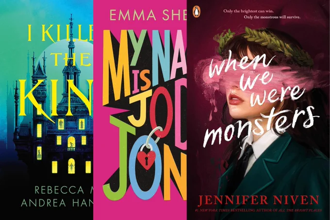 Collage of book covers. (L-R) I Killed the King by Andrea Hannah and Rebecca Mix; My Name is Jodie Jones by Emma Shevah; When We Were Monsters by Jennifer Niven.