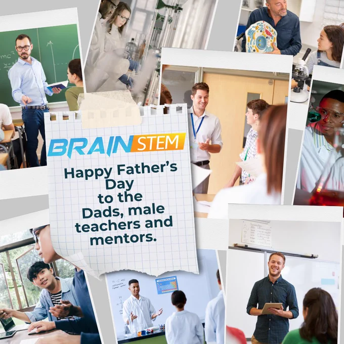 Polaroid photos of male teachers, scientists and mentors make up the background. In front is a ripped off note taped on top with the BrainSTEM logo on it as well as the words Happy Father's Day to the Dads , male teachers and mentors. 
