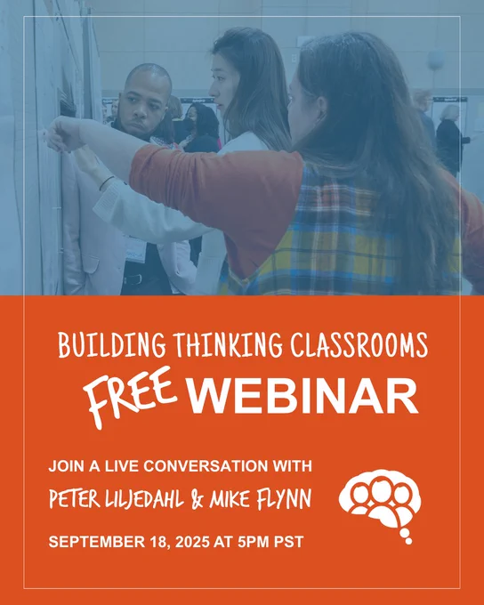 Three adult educators are standing in front of a whiteboard, working on a problem in a BTC workshop. The text below the image reads, "Building Thinking Classrooms Free Webinar. Join a live conversation with Peter Liljedahl and Mike Flynn. September 18, 2025 at 5PM PST." The Building Thinking Classrooms logo is to the right of the text.