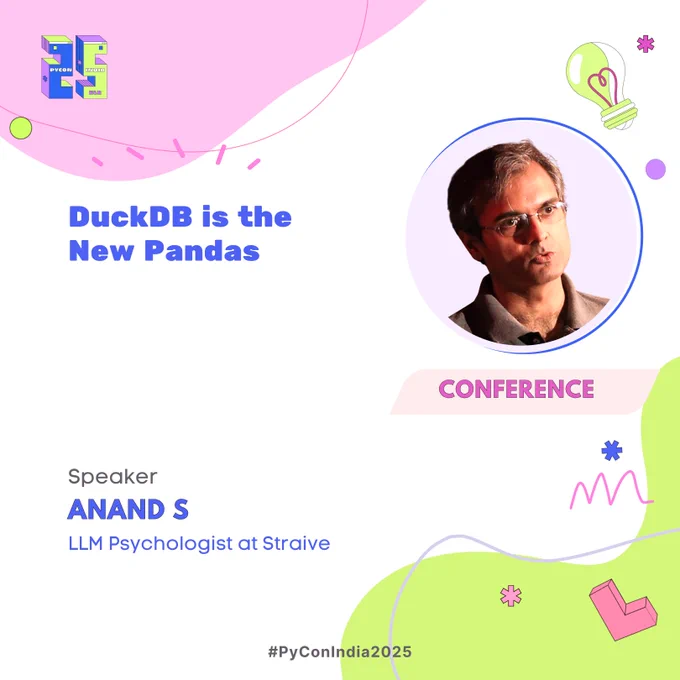 Anand S talks about “DuckDB is the New Pandas” at PyConIndia2025
