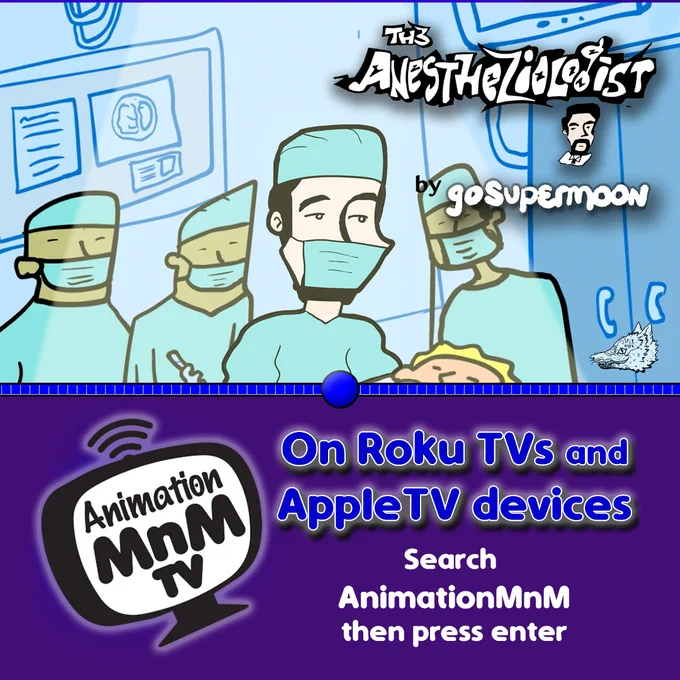 AnimationMnM, we're showing a hilarious animated short about a very confused anesthesiologist.