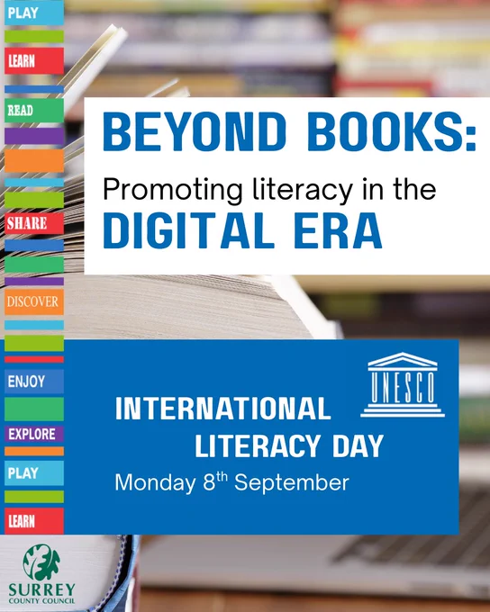 International Literacy Day graphic featuring the theme "Beyond Books: Promoting literacy in the digital era". A stack of open books is shown in the background. Image includes the UNESCO logo, Surrey Libraries branding and text International Literacy Day Monday 8th September.