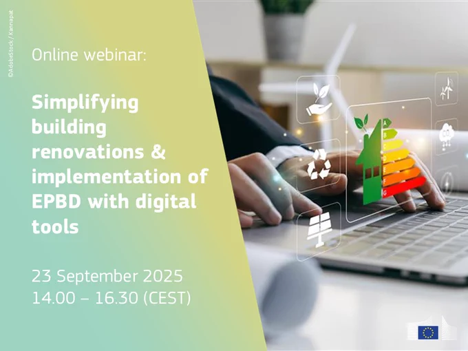 Online webinar: Simplifying building renovations & implementation of EPBD with digital tools. 

23 September 2025, 14.00 – 16.30 (CEST).
Photo on the right side showing a hands and a keyboard, icons illustrating energy efficiency of buildings, circularity, clean energy. 
