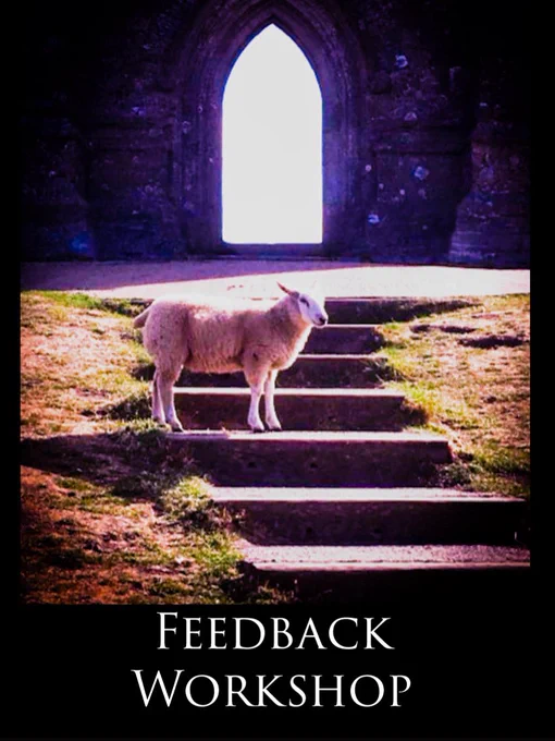 A lone sheep stands on steps up to a light filled arch. The words ‘feedback workshop’ are beneath.