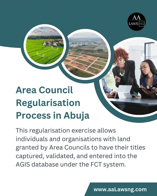 Area Council Regularisation Process in Abuja
This regularisation exercise allows individuals and organisations with land granted by Area Councils to have their titles captured, validated, and entered into the AGIS database under the FCT system.
www.aaLawsng.com


