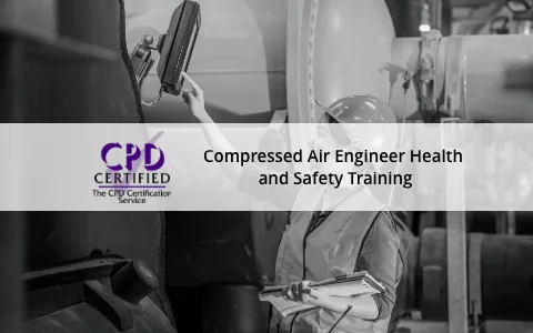 The British Compressed Air Society (BCAS) compressed air engineer health and safety training course is delivered online