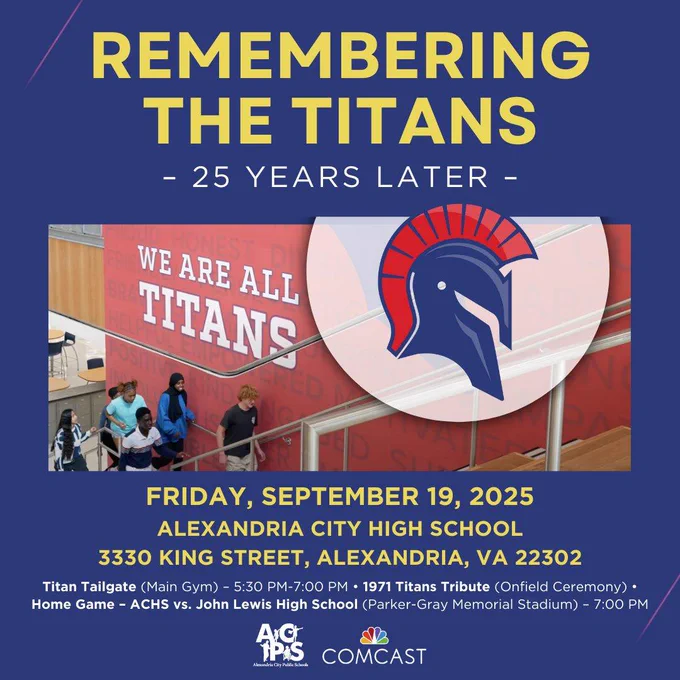 Remembering the Titans - 25 Years Later! Friday, September 19, 2025. Alexandria City High School. 33330 King Street, Alexandria, Va, 22303.