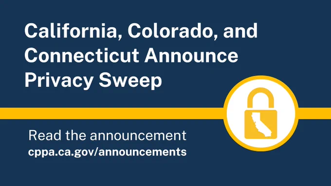 California, Colorado, and Connecticut Announce Privacy Sweep