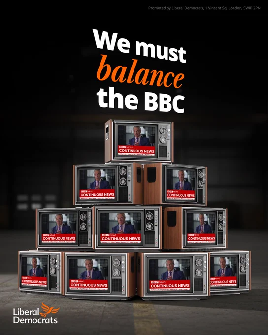 Stack of TV's showing coverage of Nigel Farage, topped with the words 'we must balance the BBC'. 