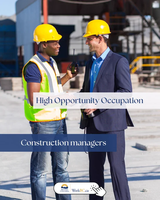 A man wearing a suit and a yellow hard hat talking to another man wearing jeans, a safety vest and a yellow hard hat at a construction site. Over the image is text that reads "High Opportunity Occupation" and "Construction managers." The WorkBC.ca logo is at the bottom with a cursor icon pointing towards it.