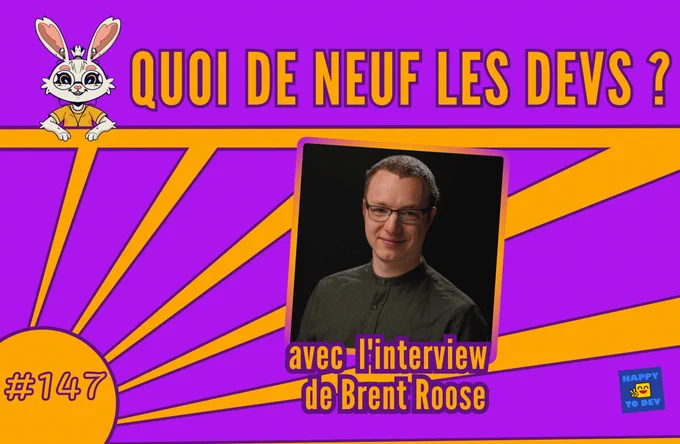 Affiche du n°147 de Quoi de neuf les devs avec la photo de Brent Roose.