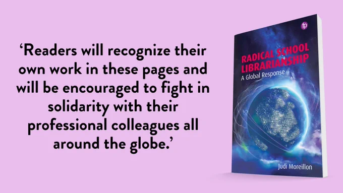 The cover of Radical School Librarianship with a quote by Judi Moreillon on a pink background.