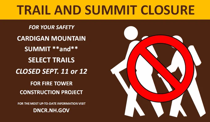 Graphic explaining that CARDIGAN MOUNTAIN'S SUMMIT, SOUTH RIDGE and WEST RIDGE TRAILS will be closed Sept. 11 and 12, 2025