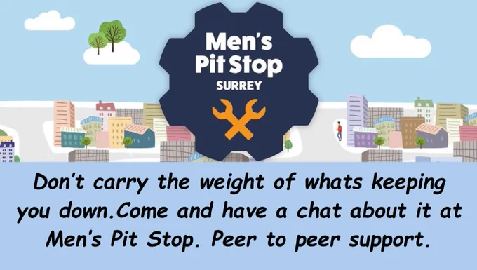 Men's Pit Stop Surrey. Don't carry the weigh of what's keeping you down. Com and have a chat about it at Men's Pit Stop. Peer to peer support.