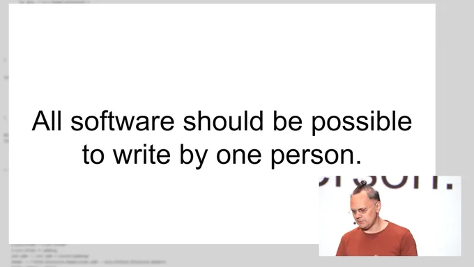 All software should be possible to write by one person.
