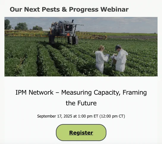 Screenshot of the North Central IPM Center's Pest and Progress webinar webpage promoting the next session titled "IPM Network - Measuring Capacity, Framing the Future" on September 17, 2025 at 1 pm ET (12 pm CT).