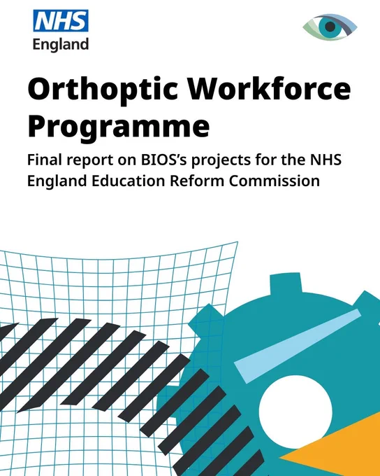 Text reads "Orthoptic Workforce
Programme. Final report on BIOS’s projects for the NHS England Education Reform Commission." Image includes NHS England logo and BIOS eye design, along with number of graphic elements, including a cog and a lees chart background.